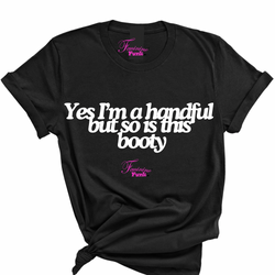 (PRE-ORDER) YES I'M A HANDFUL...