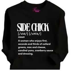 SIDE CHICK SWEATSHIRT